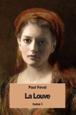 La Louve: Tome I