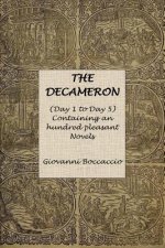 The Decameron (Day 1 to Day 5) Containing an hundred pleasant Novels