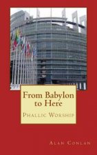 From Babylon to Here: Phallic Worship