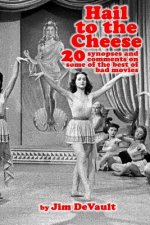 Hail to the Cheese: 20 synopses and comments on some of the best of bad movies