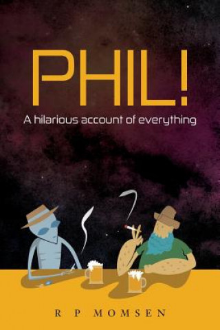 Phil!: An hilarious account of everything