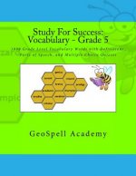 Study For Success: Vocabulary - Grade 5: 1000 Grade Level Vocabulary Words with Definitions, Parts of Speech, and Multiple Choice Quizzes