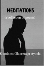 Meditations: a collection of poems