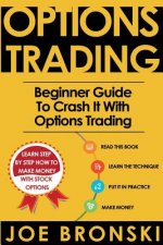 Options Trading for Beginners: Beginner Guide to Crash It with Options Trading