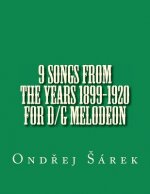 9 songs from the years 1899-1920 for D/G melodeon