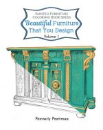 Beautiful Furniture That You Design: Painted Furniture Coloring Book Volume 1