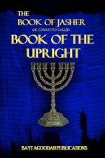 The Book of Jasher: Or Correctly Called 