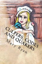 Culpers, Codes and Quakers: Female Spies of the Revolutionary War