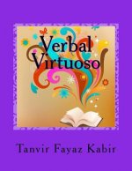 Verbal Virtuoso: For Reading Comprehension Exams (SAT/ACT/GMAT/GRE/LSAT)