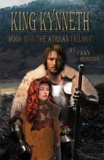 King Kynneth: Book III in The Atriian Trilogy
