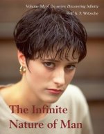 The Infinite Nature of Man: Discovering Infinity