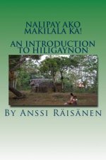 Nalipay ako makilala ka!: An introduction to Hiligaynon
