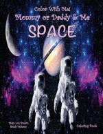 Color With Me! Mommy or Daddy & Me: Space Coloring Book
