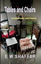 Tables and Chairs: Poems and Writings