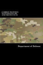 COMBAT TRAINING WITH PISTOLS, M9 and M11 FM 3-23-35