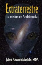Extraterrestre: La mision en Andromeda