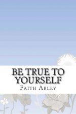 Be true to yourself