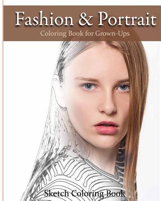 Fashion & Portrait: Coloring Book for Grown-Ups