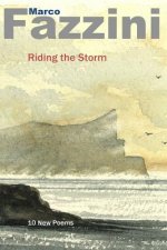 Riding the Storm: - 10 New Poems