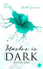 Master is dark 4 Riptide Love: Liebesroman