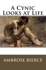 A Cynic Looks at Life