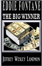 Eddie Fontane: The Big Winner!