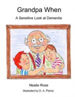 Grandpa When: A Sensitive Look at Dementia
