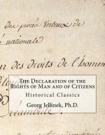 The Declaration of the Rights of Man and of Citizens: Historical Classics