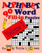 Alphabet Word Fill-In, Volume 1, 90 Puzzles