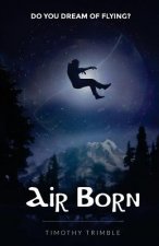 Air Born: Do You Dream of Flying?
