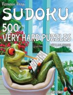 Famous Frog Sudoku 500 Very Hard Puzzles With Solutions: A Take A Break Series Book