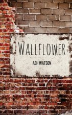 Wallflower: Poetry