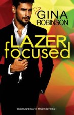 Lazer Focused: A Jet City Billionaire Romance