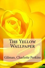 The Yellow Wallpaper
