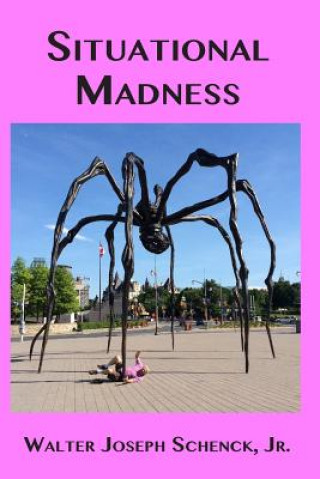 Situational Madness