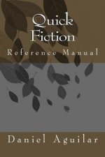 Quick Fiction: Reference Manual