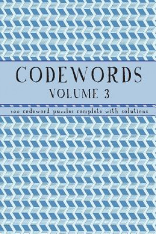 Codewords Volume 3: 100 code word puzzles with solutions