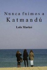 Nunca fuimos a Katmandú