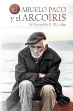El Abuelo Paco Y El Arcoíris