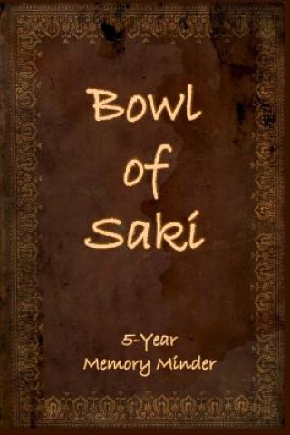 Bowl of Saki: 5-year Memory Minder