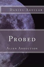 Probed: Alien Abduction