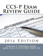 CCS-P Exam Review Guide 2016 Edition