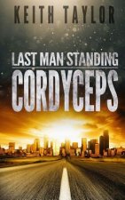 Cordyceps: Last Man Standing Book 2