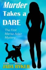 Murder Takes a Dare: The First Marisa Adair Mystery