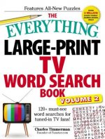 The Everything Large-Print TV Word Search Book, Volume 2: 120+ Must-See Word Searches for Tuned-In TV Fans!volume 2