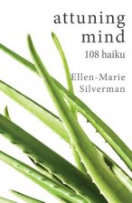 attuning mind: 108 haiku