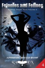 Felonies and Felines: Supernatural Witch Cozy Mystery