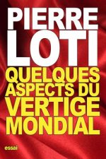 Quelques aspects du vertige mondial