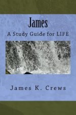 James: A Study Guide for LIFE