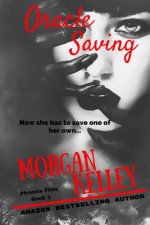 Oracle Saving: The Phoenix Files